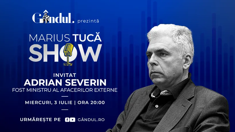 Marius Tucă Show începe miercuri, 3 iulie, de la ora 20.00, live pe gândul.ro. Invitat: Adrian Severin