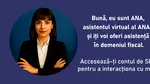 Faceți cunoștință cu ANA de la ANAF. Fiscul și-a luat asistent virtual care să vă rezolve problemele. Ce funcții va avea