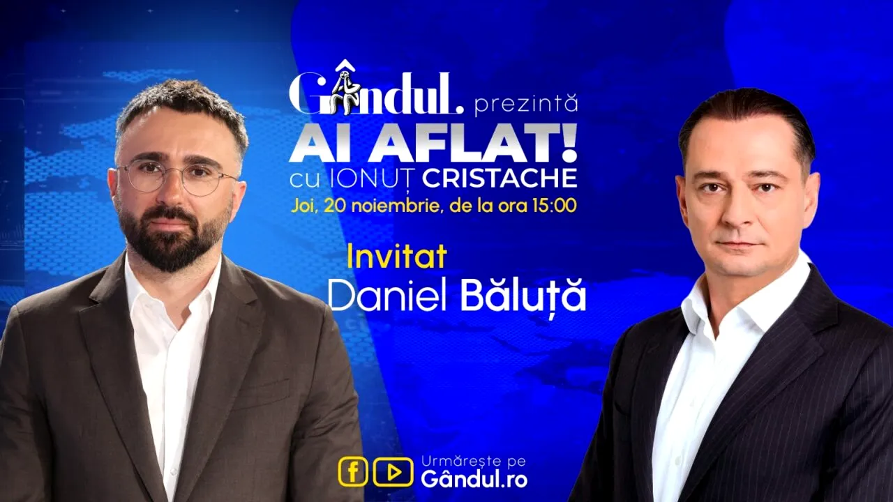 „Ai Aflat! cu Ionuț Cristache” începe joi, 20 noiembrie, de la ora 15.00, live pe Gândul. Invitat: Daniel Băluță