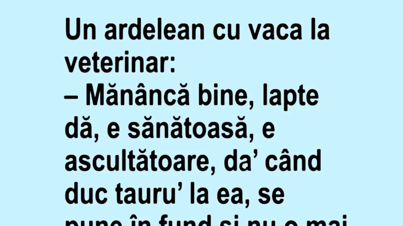 BANCUL ZILEI | Un ardelean, cu vaca la veterinar