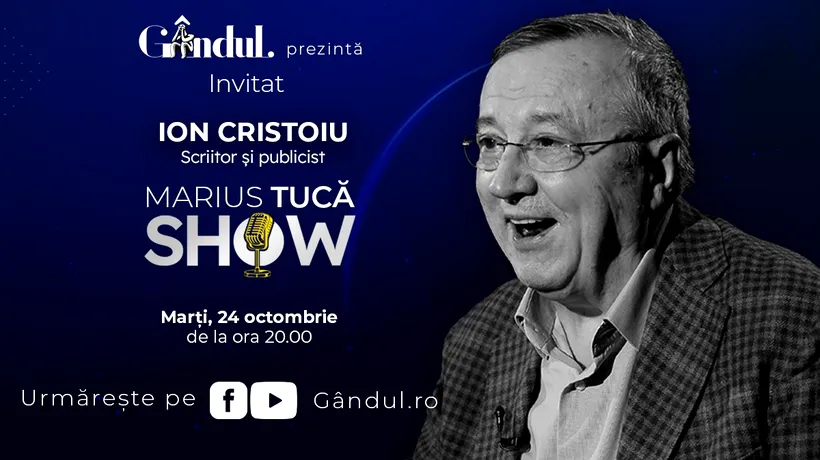 „Marius Tucă Show” începe marți, 24 octombrie, de la ora 20.00, live pe gândul.ro. Invitat: Ion Cristoiu