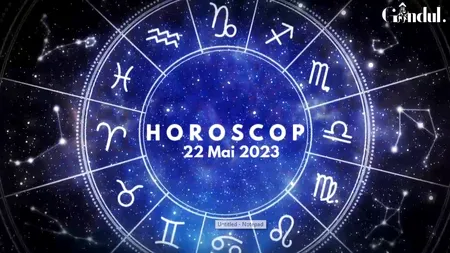 VIDEO | Horoscop luni, 22 mai 2023. Eforturile de echipă sau colaborările sunt favorizate astăzi, pentru o anumită zodie