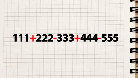 Test de inteligență pentru genii | Calculați în doar 2 secunde: 111+222-333+444-555