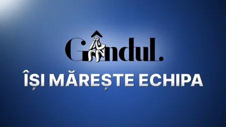 Ne mărim echipa! Gândul caută redactori cu experiență în domeniul economic, coordonator pentru Departamentul Politic și Senior Editor. Care sunt cerințele