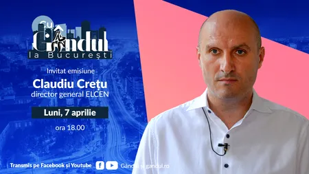 ‘’Cu Gândul la București’’ începe luni, 7 aprilie, de la ora 18.00. Invitat: Claudiu Crețu