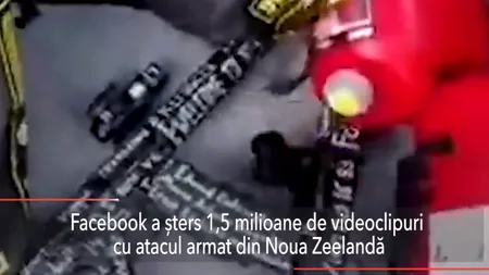 Facebook șterge 1,5 milioane de videoclipuri cu atacul armat din Noua Zeelandă „din respect pentru oamenii afectați de incident