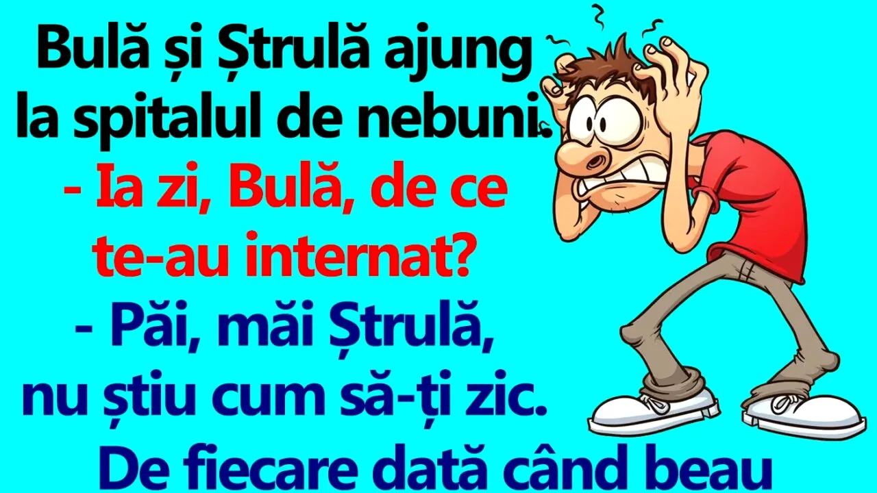BANC | Bulă și Ștrulă ajung la spitalul de nebuni
