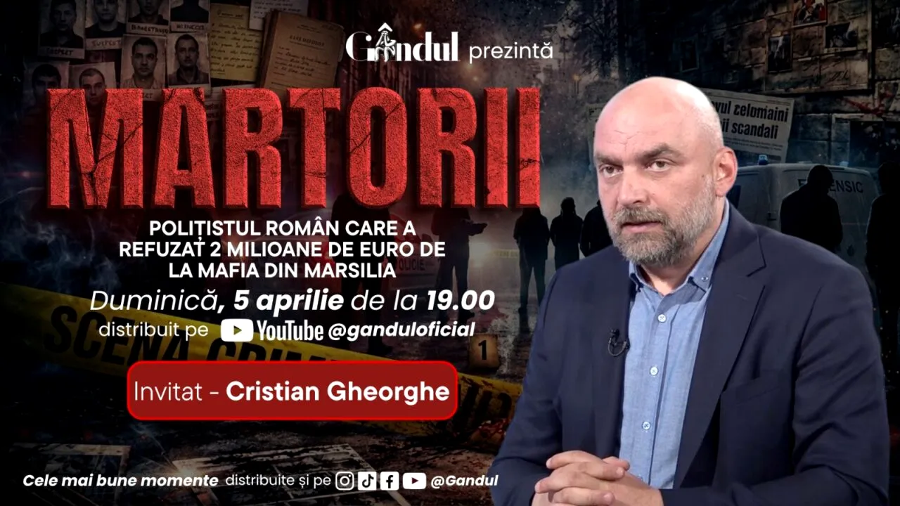 MARTORII, duminică 5 aprilie, de la ora 19:00: chestorul Cristian Gheorghe, polițistul care a refuzat două milioane de euro de la mafia din Marsilia