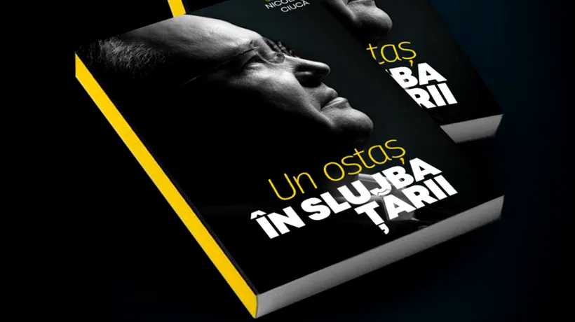Nicolae CIUCĂ își lansează cartea - „Un ostaș în slujba țării”: Sunt gândurile mele despre ce a însemnat tranziția de la om de armată la om politic