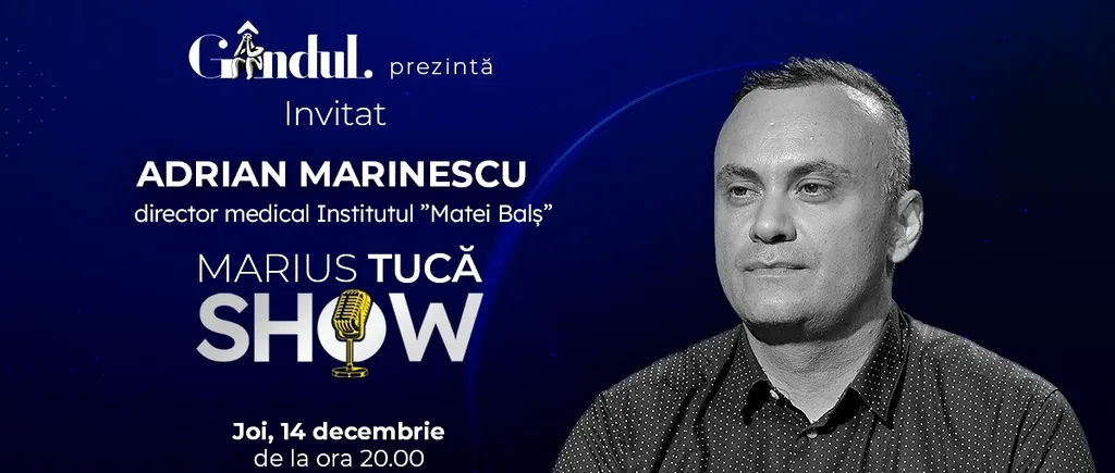 Marius Tucă Show începe joi, 14 decembrie, de la ora 20.00, live pe gândul.ro. Invitat: dr. Adrian Marinescu