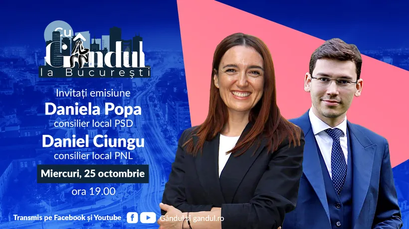 ,,Cu Gândul la București’’ începe miercuri, 25 octombrie, de la ora 19.00. Invitați: Daniel Ciungu și Daniela Popa