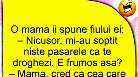 Bancul de joi | „Nicușor, mi-au șoptit niște păsărele că te DROGHEZI