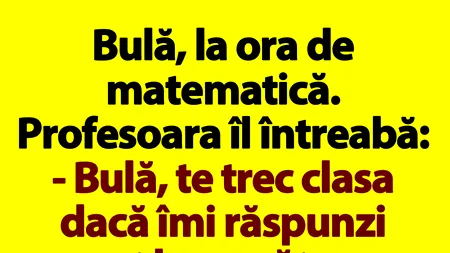 BANC | Bulă, cartofii și ora de matematică