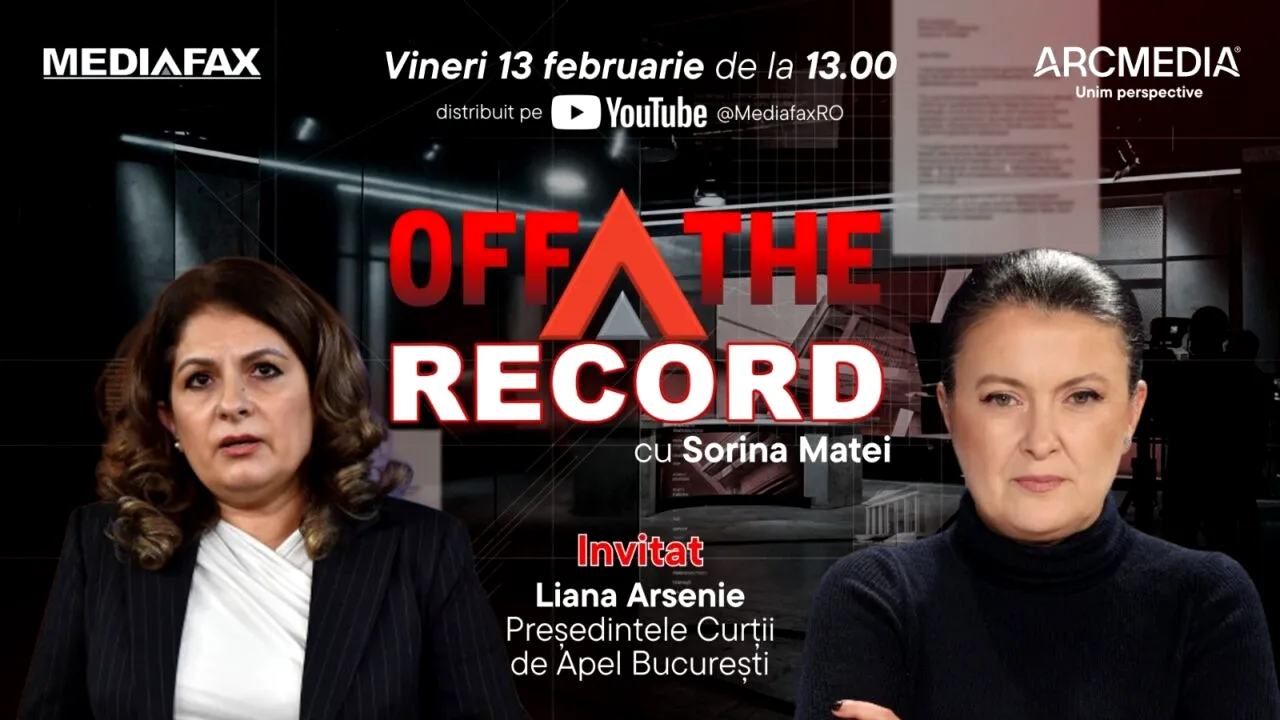 OFF The Record I Invitat: judecător Liana Arsenie, președintele Curții de Apel București