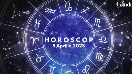VIDEO | Horoscop miercuri, 5 aprilie 2023. Unii nativi nu vor putea să își ascundă starea de nemulțumire