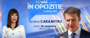 Emisiunea „În Opoziție cu Denise Rifai” începe marți, 26 noiembrie, de la ora 21.30, live pe Gândul. Invitat: Andrei Caramitru