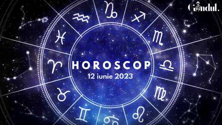 VIDEO| Horoscopul de luni, 12 iunie 2023. Tranzitul Lunii prin Berbec favorizează anumiți nativi