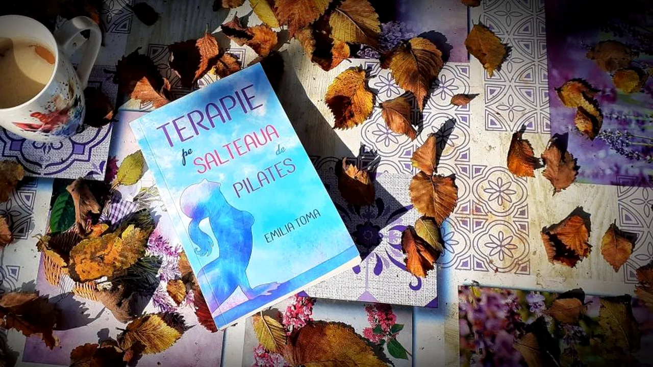 Recomandare de carte. „Terapie pe salteaua de pilates” - Frici, regrete, pasiune, dorințe neîmplinite și cuvinte nespuse