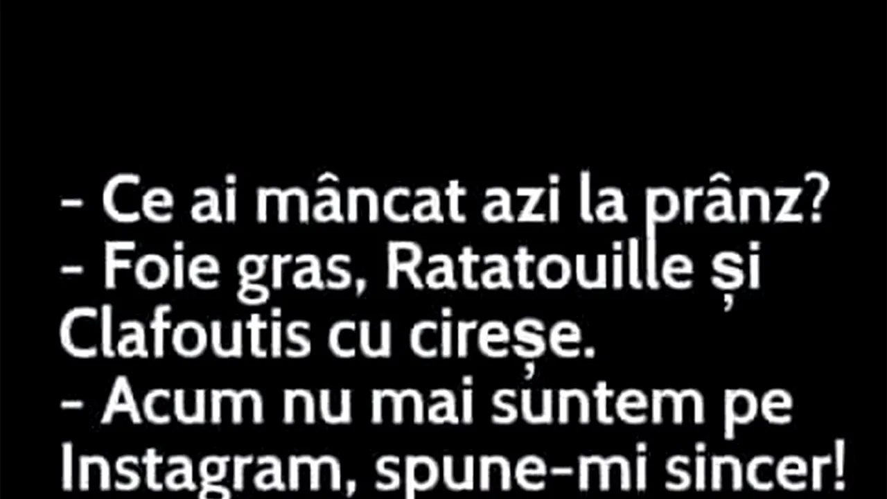 Bancul de duminică | Ce ai mâncat azi, la prânz?