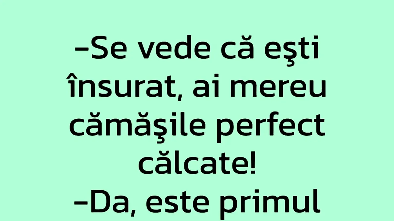 Bancul de luni | „Se vede că ești însurat!”