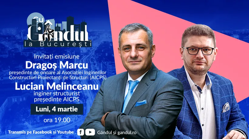 ‘’Cu Gândul la București’’ începe luni, 4 martie, de la ora 19.00. Invitați: Dragoș Marcu și Lucian Melinceanu