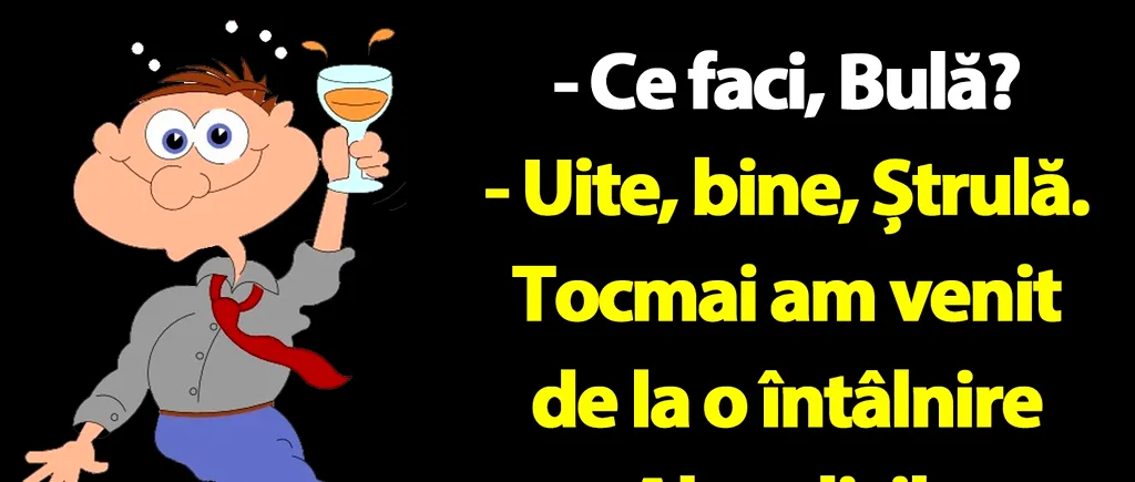 BANC | Bulă și Alcoolicii Anonimi din București