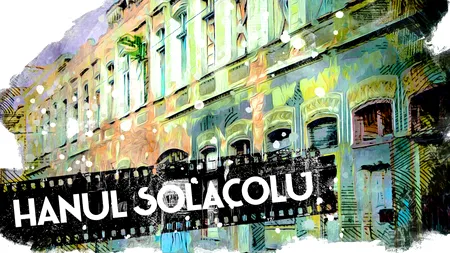 VIDEO | Hanul Solacolu, unic din punct de vedere arhitectural (DOCUMENTAR)
