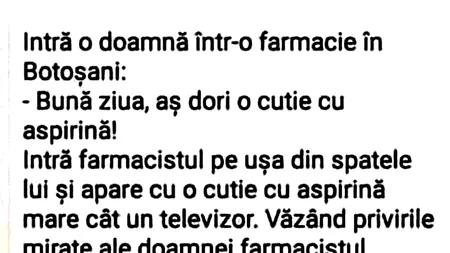 Bancul de joi | Intră o doamnă într-o farmacie din Botoșani