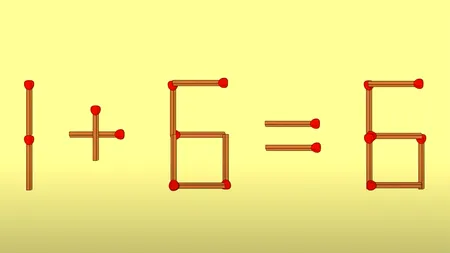 Test IQ cu chibrituri | Mutați un singur băț, pentru a corecta 1+6=6
