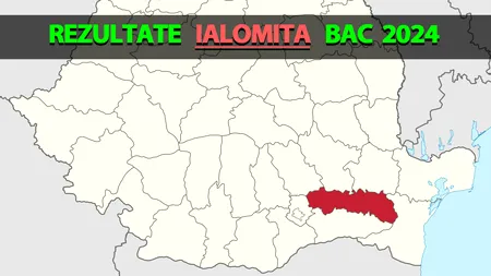 Rezultate Bacalaureat 2024 în Ialomița | Notele, afișate pe EDU.RO