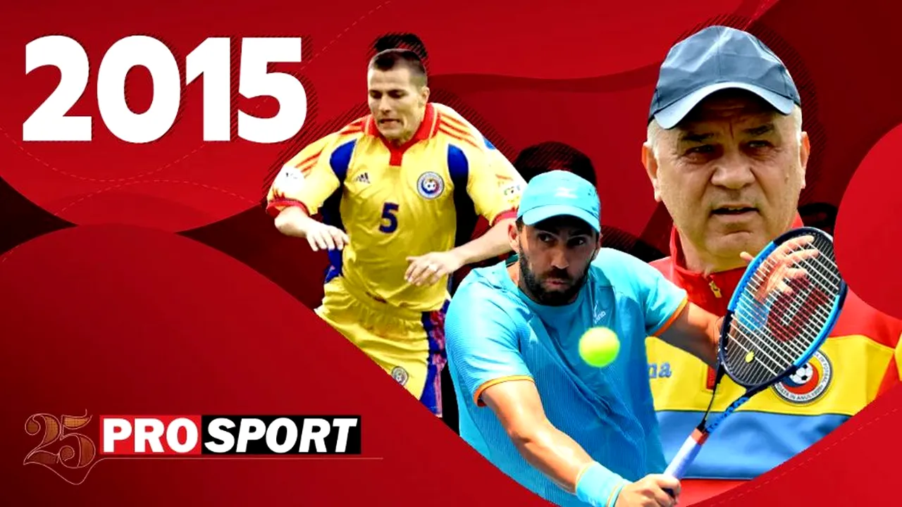 Prosport 25 – 2015. Horia Tecău, triumf la Wimbledon! Costel Gâlcă și FCSB, triplă istorică! Iordănescu duce România la EURO!