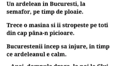 BANCUL ZILEI | Un ardelean în București, la semafor, pe timp de ploaie