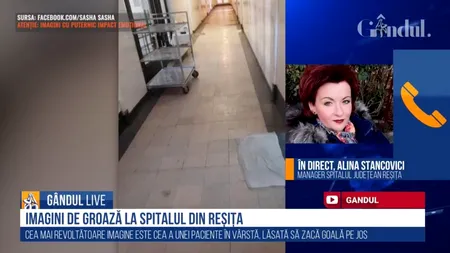 GÂNDUL LIVE. Alina Stancovici, managerul Spitalului Județean Reșița, după apariția imaginilor șocante din unitatea sanitară: „Este o realitate amară, care nu poate fi ascunsă / Clădirea este veche de 60 de ani”