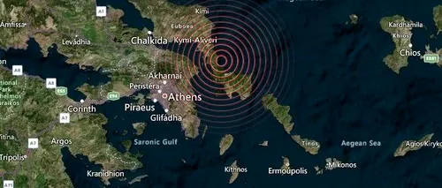 Cutremur puternic în Grecia, în apropiere de Atena. Anunț de ultimă oră al autorităților