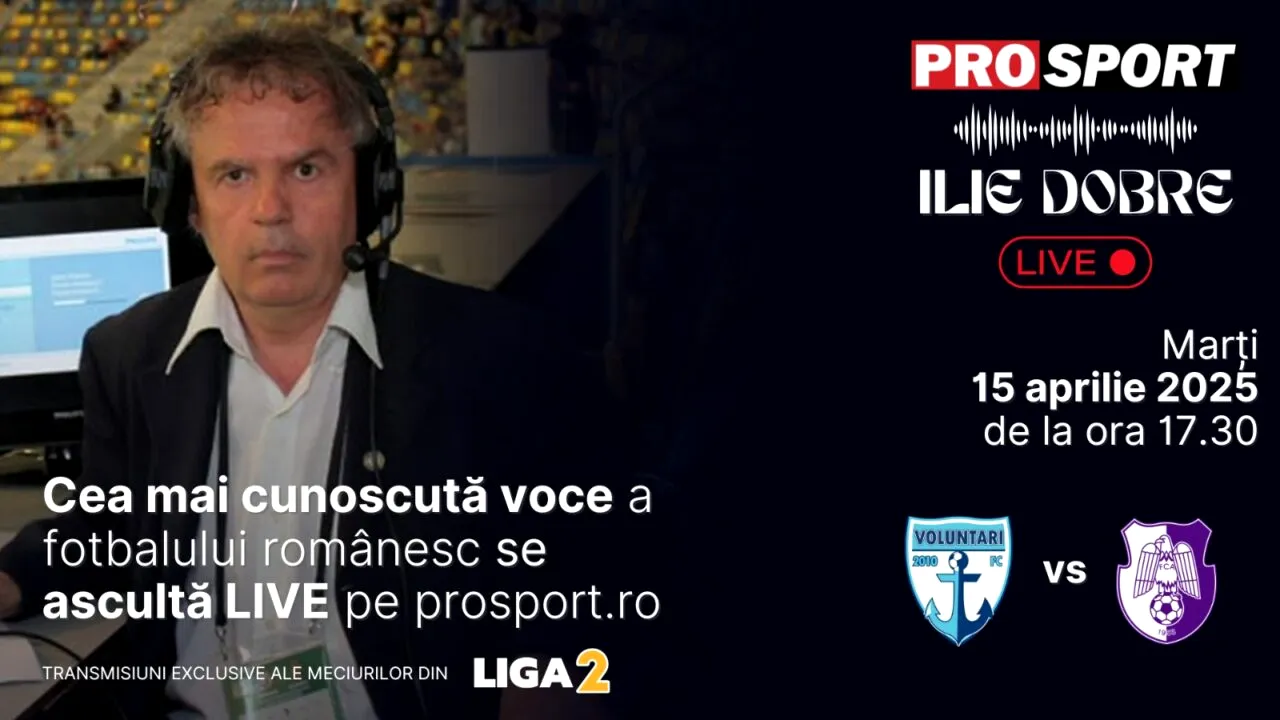 Ilie Dobre comentează LIVE pe ProSport.ro meciul F.C. Voluntari - F.C. Argeș, marți, 15 aprilie 2025, de la ora 17.30
