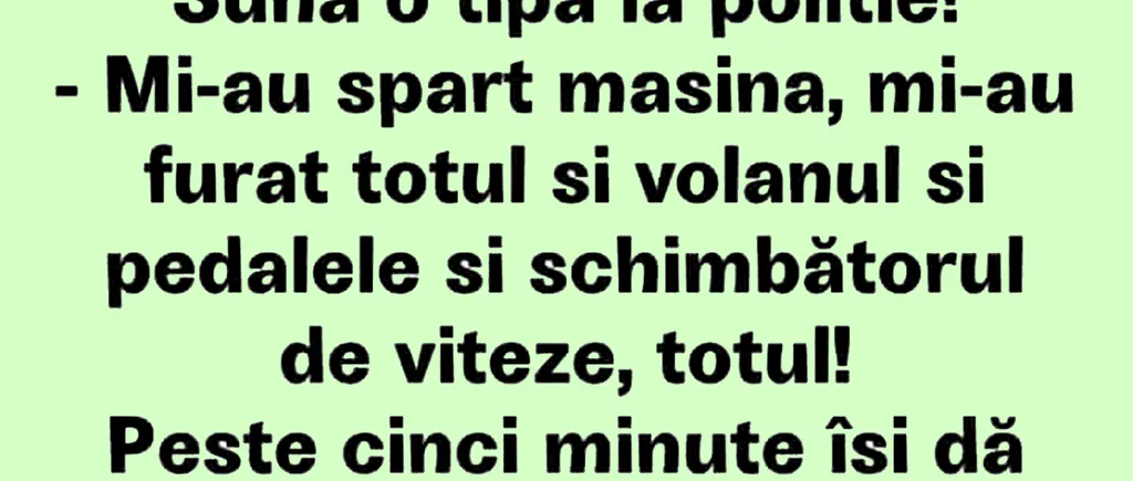 Bancul de sâmbătă | Sună o tipă la Poliție