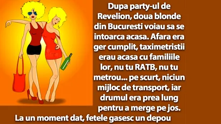 Bancul de duminică | După party-ul de Revelion, două blonde din București voiau să se întoarcă acasă