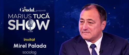 Marius Tucă Show începe luni, 2 septembrie, de la ora 20.00, live pe Gândul. Mirel Palada, sociolog Invitat: Mirel Palada