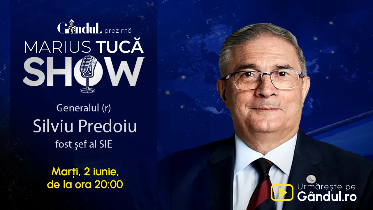 Marius Tucă Show începe marți, 2 iunie, de la ora 20.00, live pe Gândul. Invitat: Gen (R) Silviu Predoiu