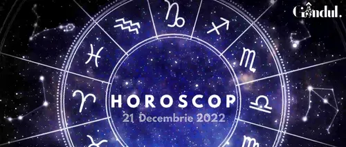 VIDEO| Horoscop miercuri 21 decembrie 2022. Taurii trebuie să fie precauți