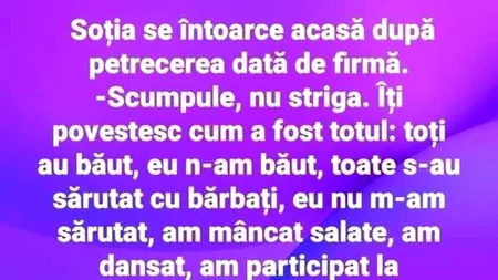 Bancul de sâmbătă | Soția se întoarce acasă, după petrecerea dată de firmă: 