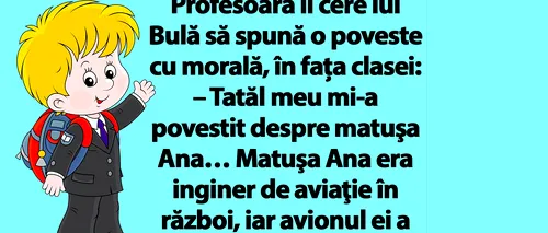 BANC | Profesoara îi cere lui Bulă să spună o poveste cu morală, în fața clasei