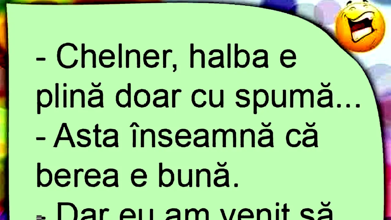 Bancul de marți | „Chelner, halba e plină cu spumă”