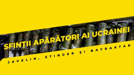 VIDEO | Armele armatei ucrainene. Așii din mânecă folosiți împotriva lui Putin: Javelin, Stinger & Bayraktar (DOCUMENTAR)