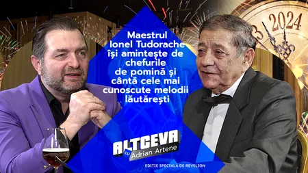 Maestrul Ionel Tudorache dezvăluie care este top 3 melodii lăutărești cerute de români | Altceva cu Adrian Artene