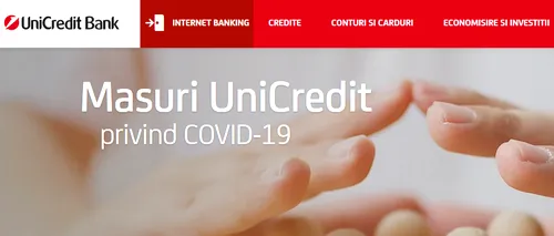COVID-19. Măsurile luate de UniCredit Bank, în contextul crizei coronavirusului