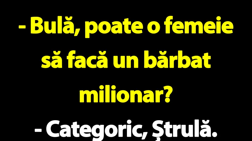 BANC | Bulă, poate o femeie să facă un bărbat milionar?