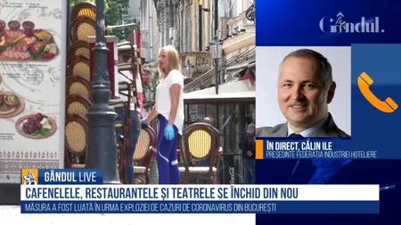 Călin Ile, liderul Federației Industriei Hoteliere, la GÂNDUL LIVE: Noi nu am văzut că din cauza noastră ar crește numărul de cazuri Covid-19