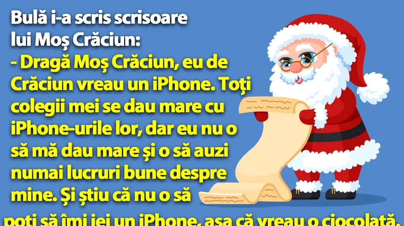 BANC | Bulă i-a scris scrisoare lui Moș Crăciun: Vreau un iPhone