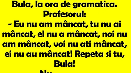 Bancul de luni | Bulă, la ora de gramatică